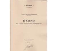 Wagenseil Georg Christoph - 6 Sonate A Violini, Violoncello E Contrasso