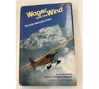 Wager with the wind;: The Don Sheldon story