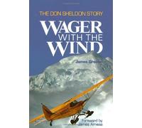Wager with the Wind: The Don Sheldon Story by James Greiner(1982-05-15)