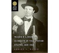 Wages and Labor Markets in the United States, 1820-1860, Nber Series on Long-Term Factors in Economic Development Robert A. Margo (Auteur)