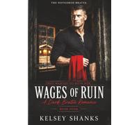 Wages of Ruin: Dark Romance Mafia Russa - The Novgorod Bratva - Vol. 4