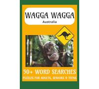 Wagga Wagga Word Search Puzzle Book: Relax and unwind with over 50 easy-to-read word searches celebrating Wagga Wagga, its landmarks, local charm, and Riverina spirit.