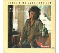 WAGGERSHAUSEN, Stefan - Ich hab' in mir ne Überdosis von dir / Bumerang / 883 766-7