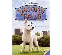 Waggit's Tale Peter Howe (Auteur)