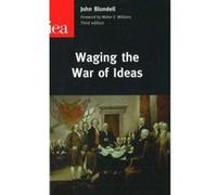 Waging the War of Ideas - [Version Originale] John Blundell, Walter E Williams (Auteur)