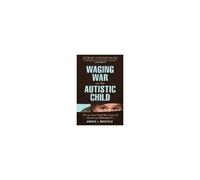 Waging War On The Autistic Child