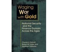 Waging War With Gold