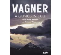 Wagner A Genius In Exile