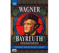 Wagner Bayreuth Und Der Rest Der Welt – DVD – NAXOS