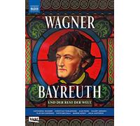 Wagner Bayreuth Und Der Rest Der Welt – DVD – NAXOS