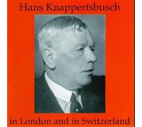 Wagner/Brahms : in London and Switzerland. Knappertsbusch