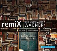 Wagner, Christoph Maria : Remix