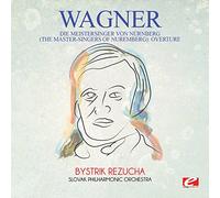 Wagner: Die Meistersinger Von Nurnberg (The Master-Singers ofNuremberg): Overture