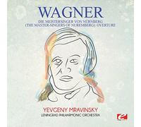 Wagner: Die Meistersinger Von Nurnberg (The Master-Singers ofNuremberg): Overture