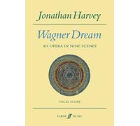 Wagner Dream: An Opera In Nine Scenes