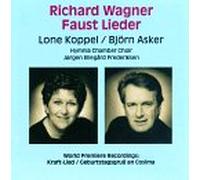 Wagner - Faust Lieder