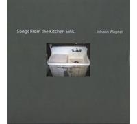 Wagner, Johann - Songs from The Kitchen Sink