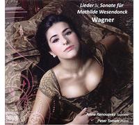 Wagner : Lieder et Sonate pour Mathilde Wesendonck. Renouprez, Tomek.