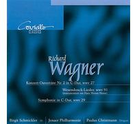 Wagner : Ouverture de Concert N°2, Wesendonck-Lieder et Symphonie en Ut Majeur