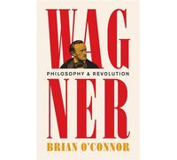 Wagner Philosophy and Revolution - Brian Oconnor - Princeton University Press - ebook (ePub) - Livre