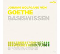 Wagner, René – Johann Wolfgang Von Goethe-Basiswissen – Audible Inc. – Import