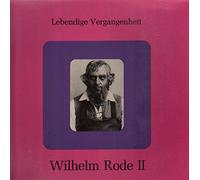 WAGNER Richard (Germania); WOLF Hugo (Germania); LOEWE Carl Johann Gottfried (Germania) - Wilhelm Rode (baritono, 1887-1959) vol.2 -- Lebendige Vergangenheit () - Singt opera arias aus: Wagner (Lohengrin; Die Meistersinger von Nurnberg; Das Rheingold) - Mozart (Don Giovanni) --und lieder von Hugo Wolf, Carl Loewe ---Lebendige Vergangenheit-LV 1328-RODE Wilhelm (baritono)-WAGNER Richard (Germania); WOLF Hugo (Germania); LOEWE Carl Johann Gottfried (Germania)