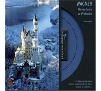 Wagner, Richard - Ouvertures & préludes