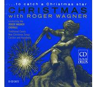 Wagner, Roger Chorale - Christmas with Roger Wagner: To Catch a Christmas Star