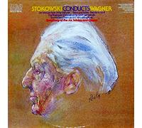 Wagner - Stokowski Conducts Wagner