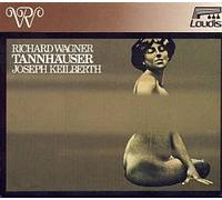 Wagner: Tannhäuser - Joseph Keilberth,Bayreuth Festival Orchestra, Dietrich Fischer-Dieskau,Josef Traxel, Herta Wilfert, Ramón Vinay, Gerhard Stolze, Wilhelm Pitz, Volker Horn, Josef Greindl, Theo Adam,Helmut Ebnet, Toni Blankenheim,Gré Brouwenstijn/ 1954 - 3CD BOX SET / LAUDIS