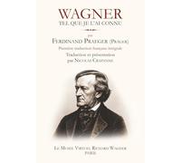 Wagner tel que je l’ai connu: Première traduction française intégrale