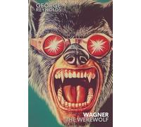 Wagner the Werewolf: (Hermes Publica Classics)