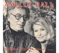 Wagner : Wesendonck Lieder Les Nuits D´ete. Gall