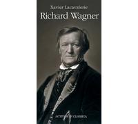 Xavier Lacavalerie – Wagner – Biographie – Broché – Actes Sud
