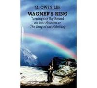 Wagners Ring Turning the Sky Around by M. Owen Lee M. Owen Lee (Auteur)