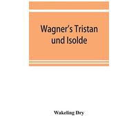 Wagner's Tristan Und Isolde