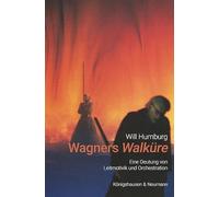 Wagners Walküre: Eine Deutung von Leitmotivik und Orchestration