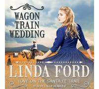 Wagon Train Wedding (Love on the Santa Fe Trail)