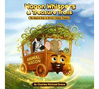 Wagon Whispers & Treasure Trails: The Magical Ride to Africa's Hidden Treasure