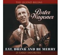 Wagoner, Porter - Eat Drink and Be Merry