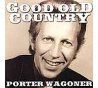 Wagoner, Porter - Good Old Country