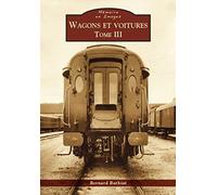 Wagons et voitures - Tome III