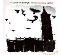 Wagonwheel Blues by War on Drugs [Audio CD] NEUF
