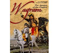 Wagram: At the Heyday of the Empire