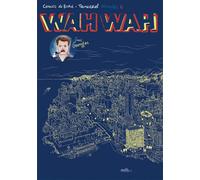 Wah Wah 6 - Charles Berbérian - Superexemplaire - broché - Bande dessinée