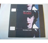 Wah - Wah Weekends 7" Beggars Banquet BEG117 EX/EX 1984 picture sleeve, as the Mighty Wah