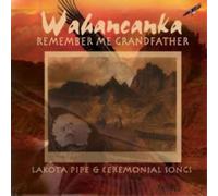 Wahancanka Remember Me, Grandfather (CD) Album