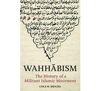 Wahhabisme – Histoire d'un mouvement islamique militant