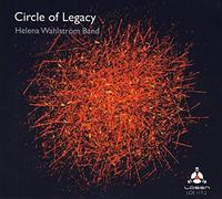 Helena Wahlstrom Band – Circle of Legacy – CD