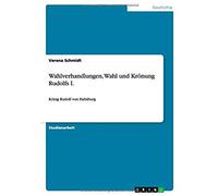 Wahlverhandlungen, Wahl Und Krönung Rudolfs I.